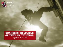 Quote: Change is inevitable. Growth is optional.